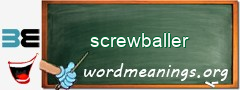 WordMeaning blackboard for screwballer